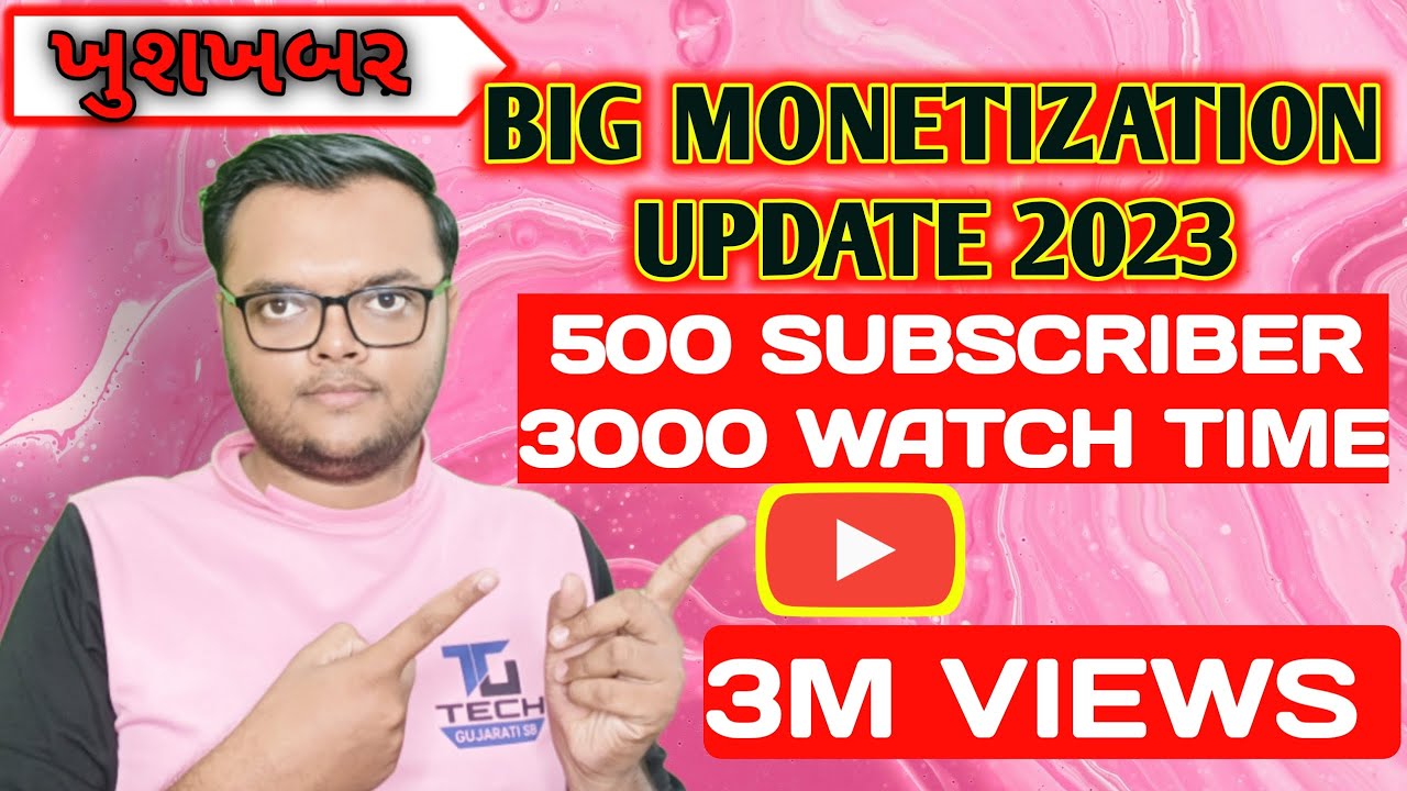 YouTube Big Monetization Update 2023 | 500 Subscribers & 1000 Watchtime-tech gujarati sb