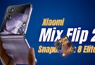 Xiaomi MIX Flip 2 launched with 50MP camera, Snapdragon 8 Elite